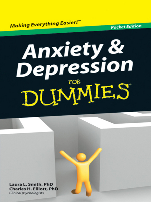 Title details for Anxiety and Depression For Dummies by Laura L. Smith, PhD - Available